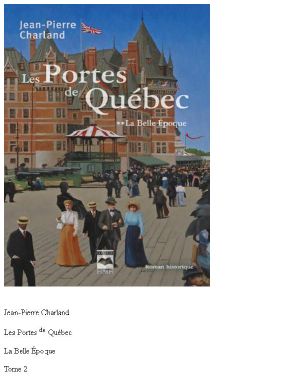 [Les Portes de Québec 02] • La Belle époque